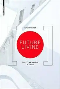 Future Living: Collective Housing in Japan