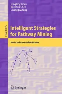 Intelligent Strategies for Pathway Mining: Model and Pattern Identification (repost)