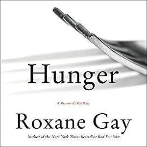 Hunger: A Memoir of (My) Body [Audiobook]