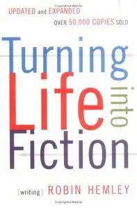 Turning Life into Fiction