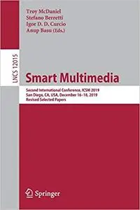 Smart Multimedia: Second International Conference, ICSM 2019, San Diego, CA, USA, December 16–18, 2019, Revised Selected