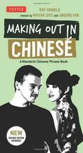 Making Out in Chinese: A Mandarin Chinese Phrase Book (Making Out Books)