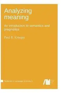 Analyzing meaning: An introduction to semantics and pragmatics