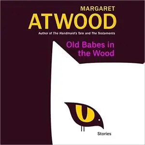 Old Babes in the Wood: Stories [Audiobook]