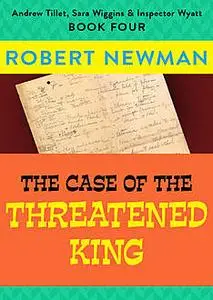 «The Case of the Threatened King» by Robert Newman