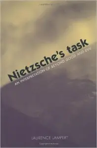 Laurence Lampert - Nietzsche's Task: An Interpretation of Beyond Good and Evil