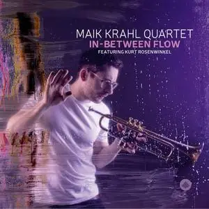 Maik Krahl Quartet - In-Between Flow (2022) [Official Digital Download]