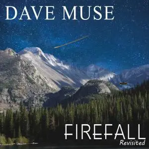 Dave Muse - Firefall Revisited (2016)