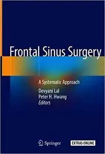 Frontal Sinus Surgery: A Systematic Approach