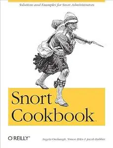 Snort Cookbook: Solutions and Examples for Snort Administrators