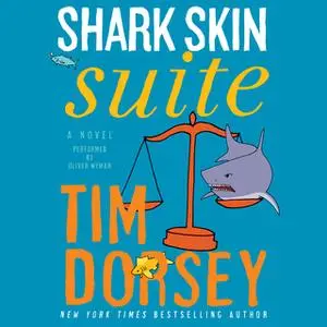 «Shark Skin Suite» by Tim Dorsey