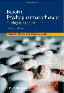 Bipolar Psychopharmacotherapy: Caring for the Patient, 2nd Edition (repost)