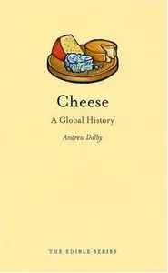 Cheese: A Global History (repost)