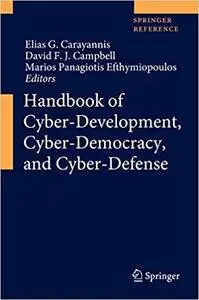 Handbook of Cyber-Development, Cyber-Democracy, and Cyber-Defense