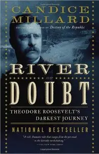 The River of Doubt: Theodore Roosevelt's Darkest Journey (Repost)