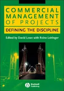 Commercial Management of Projects: Defining the Discipline (repost)