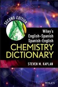 Wiley's English-Spanish Spanish-English Chemistry Dictionary, 2nd Edition (repost)