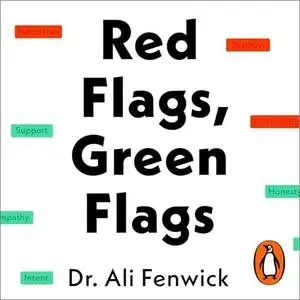 Red Flags, Green Flags: Modern Psychology for Everyday Drama [Audiobook]