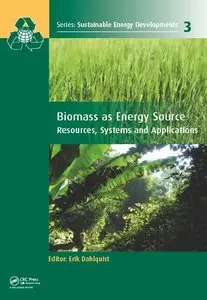 Biomass as Energy Source: Resources, Systems and Applications (Sustainable Energy Developments) (repost)