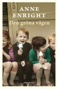 «Den gröna vägen» by Anne Enright