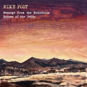 Mike Post - Message from the Mountains & Echoes of the Delta (2024)