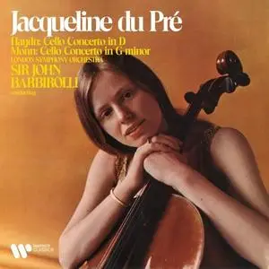 Jacqueline du Pré - Haydn & Monn - Cello Concertos (2021) [Official Digital Download 24/192]