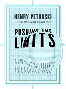 Pushing the Limits: New Adventures in Engineering (Repost)