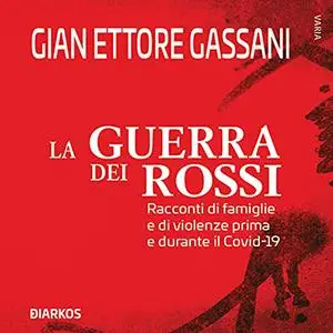 «La guerra dei Rossi» by Gian Ettore Gassani