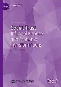 Social Trust: Informal Finance and Economic Transformations