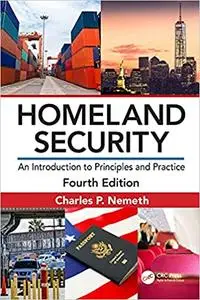 Homeland Security: An Introduction to Principles and Practice, 4th Edition