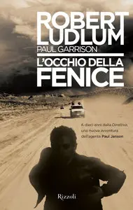 Robert Ludlum, Paul Garrison - L'occhio della fenice