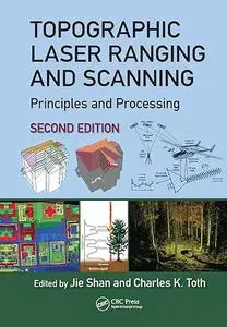 Topographic Laser Ranging and Scanning: Principles and Processing, Second Edition (Repost)