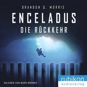 «Eismond - Band 4: Enceladus - Die Rückkehr» by Brandon Q. Morris