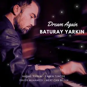 Baturay Yarkin - Dream Again (2024) [Official Digital Download]