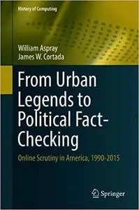 From Urban Legends to Political Fact-Checking: Online Scrutiny in America, 1990-2015