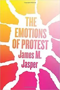 The Emotions of Protest