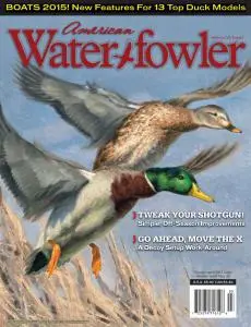 American Waterfowler - Volume VI Issue I - March-April 2015