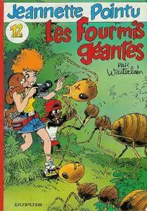 Jeannette Pointu 12 - Les fourmis géantes