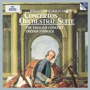 Trevor Pinnock, The English Concert - Johann Friedrich Fasch: Concertos, Orchestral Suite (1996)