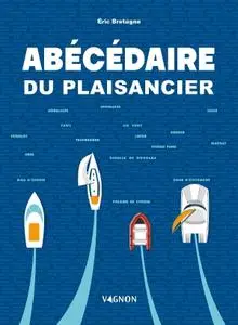 Eric Bretagne, "Abécédaire du plaisancier"