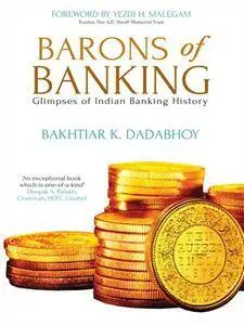 Barons of Banking: Glimpses of Indian Banking History