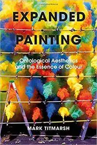 Expanded Painting: Ontological Aesthetics and the Essence of Colour