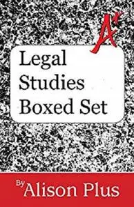 Legal Studies Boxed Set (A+ Guides to Writing Book 11)