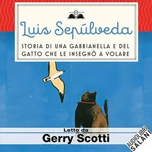 «Storia di una gabbianella e del gatto che le insegnò a volare» by Luis Sepúlveda