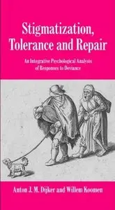Stigmatization, Tolerance and Repair: An Integrative Psychological Analysis of Responses to Deviance (repost)
