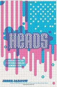Heads: A Biography of Psychedelic America (repost)