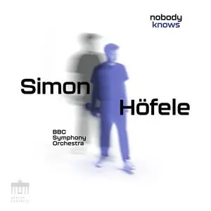 Simon Höfele, BBC Symphony Orchestra, Geoffrey Paterson & Ilan Volkov - Nobody Knows (2023) [Official Digital Download 24/48]