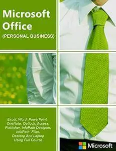 Microsoft Office 2013: Personal and Business