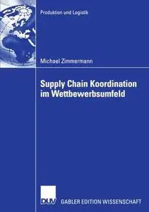 Supply Chain Koordination im Wettbewerbsumfeld