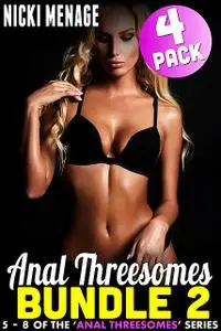 «Anal Threesome Bundle 2 – Books 5 – 8» by Nicki Menage